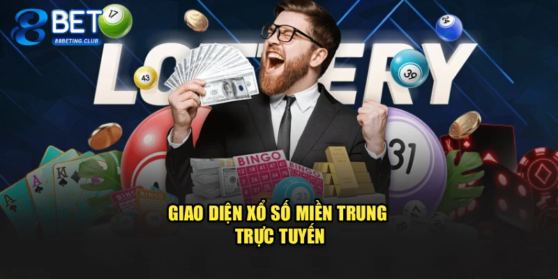 Giao diện xổ số miền Trung trực tuyến
