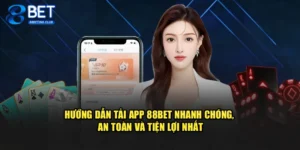 Hướng Dẫn Tải App 88Bet Nhanh Chóng, An Toàn Và Tiện Lợi Nhất