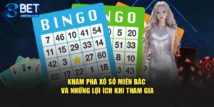 Khám Phá Xổ Số Miền Bắc Và Những Lợi Ích Khi Tham Gia