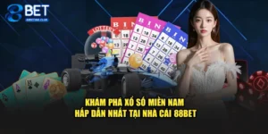 Khám Phá Xổ Số Miền Nam Hấp Dẫn Nhất Tại Nhà Cái 88Bet