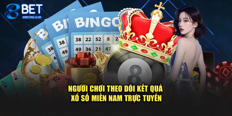 Người chơi theo dõi kết quả xổ số miền Nam trực tuyến