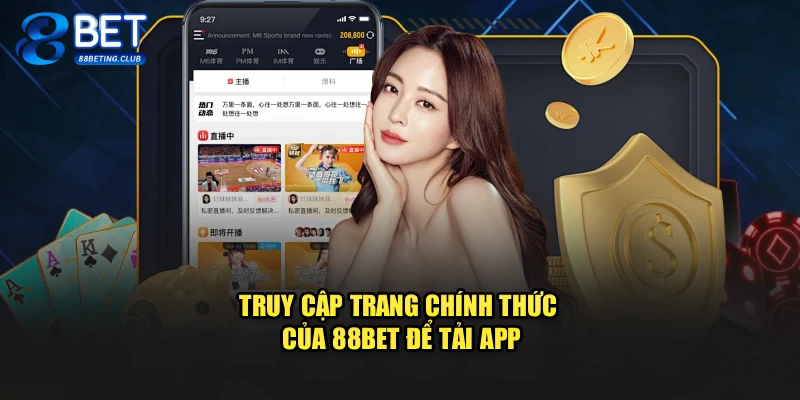 Truy cập trang chính thức của 88BET để tải app